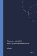 Kings and Colonists: Aspects of Macedonian Imperialism