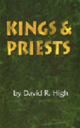 Kings and Priests - David R. High