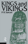 Kings and Vikings: Scandinavia and Europe Ad 700 1100