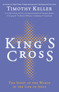 King's Cross: Understanding the Life and Death of the Son of God