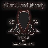 Kings of Damnation: Era 1998-2004 [Bonus CD] - Black Label Society