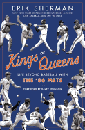Kings of Queens: Life Beyond Baseball with the '86 Mets