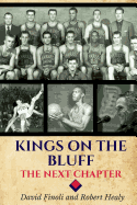 Kings on the Bluff: The Next Chapter