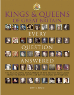 Kings & Queens of Great Britain: Every Question Answered