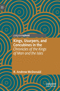Kings, Usurpers, and Concubines in the 'chronicles of the Kings of Man and the Isles'