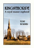 Kingsthorpe: A Royal Manor Explored