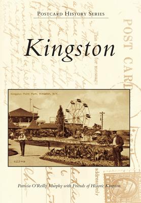 Kingston - Murphy, Patricia O'Reilly, and Friends of Historic Kingston
