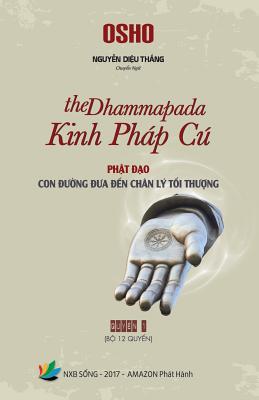 Kinh Phap Cu (the Dhammapada) - Quyen 1 - Nguyen, Thang Dieu