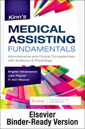 Kinn's Medical Assisting Fundamentals - Binder Ready: Administrative and Clinical Competencies with Anatomy & Physiology