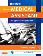 Kinn's the Administrative Medical Assistant: An Applied Learning Approach