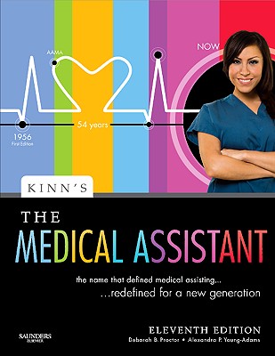 Kinn's the Medical Assistant: An Applied Learning Approach - Proctor, Deborah B, Edd, RN, CMA, and Adams, Alexandra Patricia, CMA, Ma