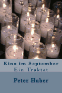 Kino Im September: Ein Traktat