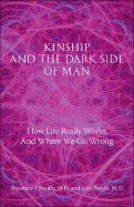 Kinship and the Dark Side of Man