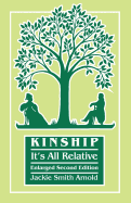 Kinship: It's All Relative. Enlarged Second Edition