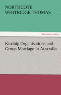 Kinship Organisations and Group Marriage in Australia