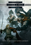 Kinslayer: Gotrek & Felix - Guymer, David