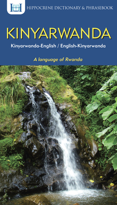 Kinyarwanda-English/ English-Kinyarwanda Dictionary & Phrasebook - Mawadza, Aquilina (Editor), and Nsengiyumva, Donatien (Compiled by)