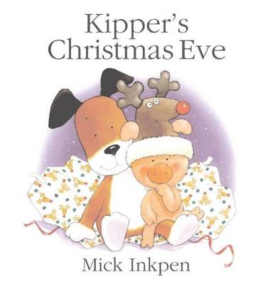 Kipper's Christmas Eve - Inkpen, Mick