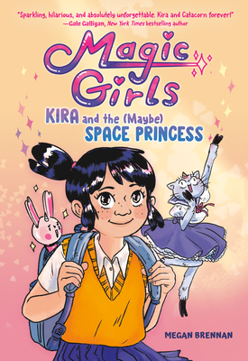 Kira and the (Maybe) Space Princess: (A Graphic Novel) - Brennan, Megan