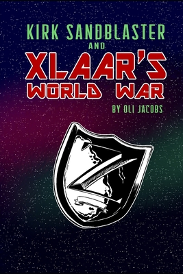 Kirk Sandblaster & Xlaar's World War - Jacobs, Oli