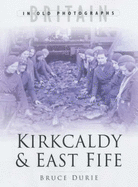 Kirkaldy and East Fife: The Twentieth Century