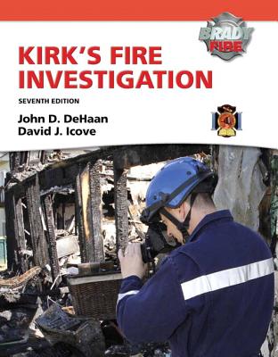 Kirk's Fire Investigation - DeHaan, John, and Icove, David
