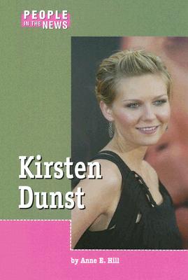 Kirsten Dunst - Hill, Anne E