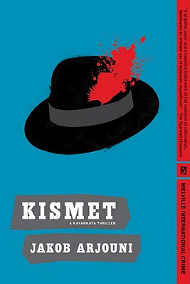 Kismet: A Kayankaya Thriller (4) - Arjouni, Jakob, and Bell, Anthea (Translated by)
