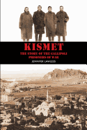 Kismet: The Story of Gallipoli Pows