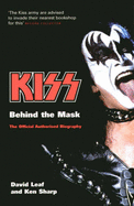 "Kiss": Behind the Mask - Leaf, David, and Sharp, Ken