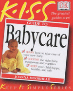 KISS Guide To Babycare