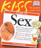 KISS Guide To Sex - Hooper, Anne