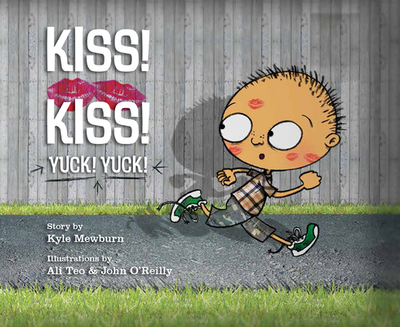 Kiss! Kiss! Yuck! Yuck! - Mewburn, Kyle