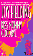 KISS Mommy Goodbye - 