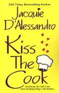 Kiss the Cook - D'Alessandro, Jacquie