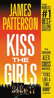 Kiss the Girls - Patterson, James, and Guillaume, Robert (Read by), and Noth, Chris (Read by)