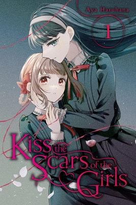 Kiss the Scars of the Girls, Vol. 1 - Haruhana, Aya, and Roderick, Nicole, and Husson, Erin (Translated by)