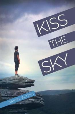 Kiss the Sky - Blythe, Daniel