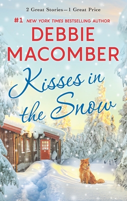 Kisses in the Snow: A 2-In-1 Collection - Macomber, Debbie