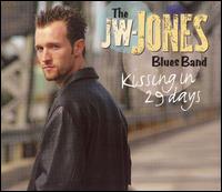 Kissing in 29 Days - The JW-Jones Blues Band