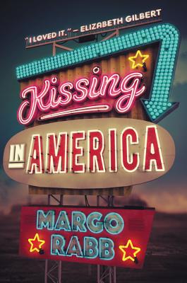 Kissing in America - Rabb, Margo