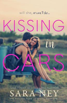 Kissing in Cars - Ney, Sara