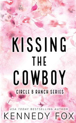 Kissing the Cowboy - Alternate Special Edition Cover - Fox, Kennedy