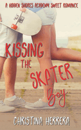 Kissing the Skater Boy: Hidden Shores Academy
