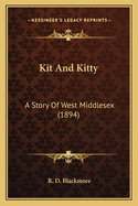 Kit And Kitty: A Story Of West Middlesex (1894)