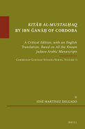 Kitb Al-Mustal&#7717;aq by Ibn an&#7717; Of Cordoba: A Critical Edition, with an English Translation, Based on All the Known Judaeo-Arabic Manuscripts. Cambridge Genizah Studies Series, Volume 11