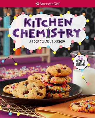 Kitchen Chemistry: A Food Science Cookbook - Debbink, Andrea