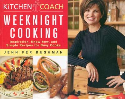 Kitchen Coach Weeknight Cooking - Bushman, Jennifer, and Williams, Sallie Y