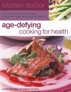 Kitchen Doctor: Age-Defying Cooking for Health - Kyriazis, Marios, Dr.