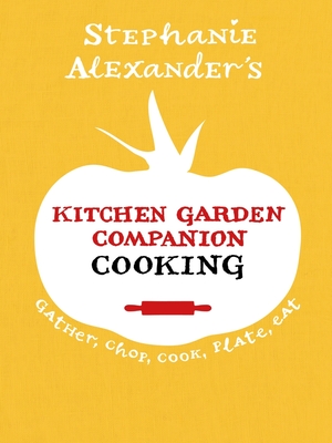 Kitchen Garden Companion - Cooking - Alexander, Stephanie